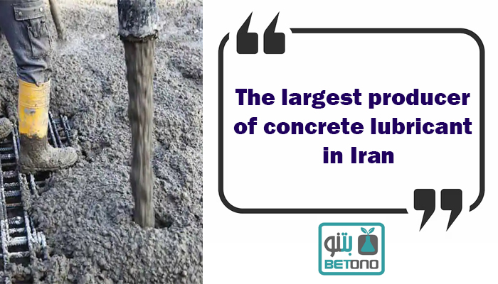 The largest producer of concrete lubricant in Iran